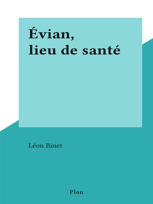 cover image of Évian, lieu de santé